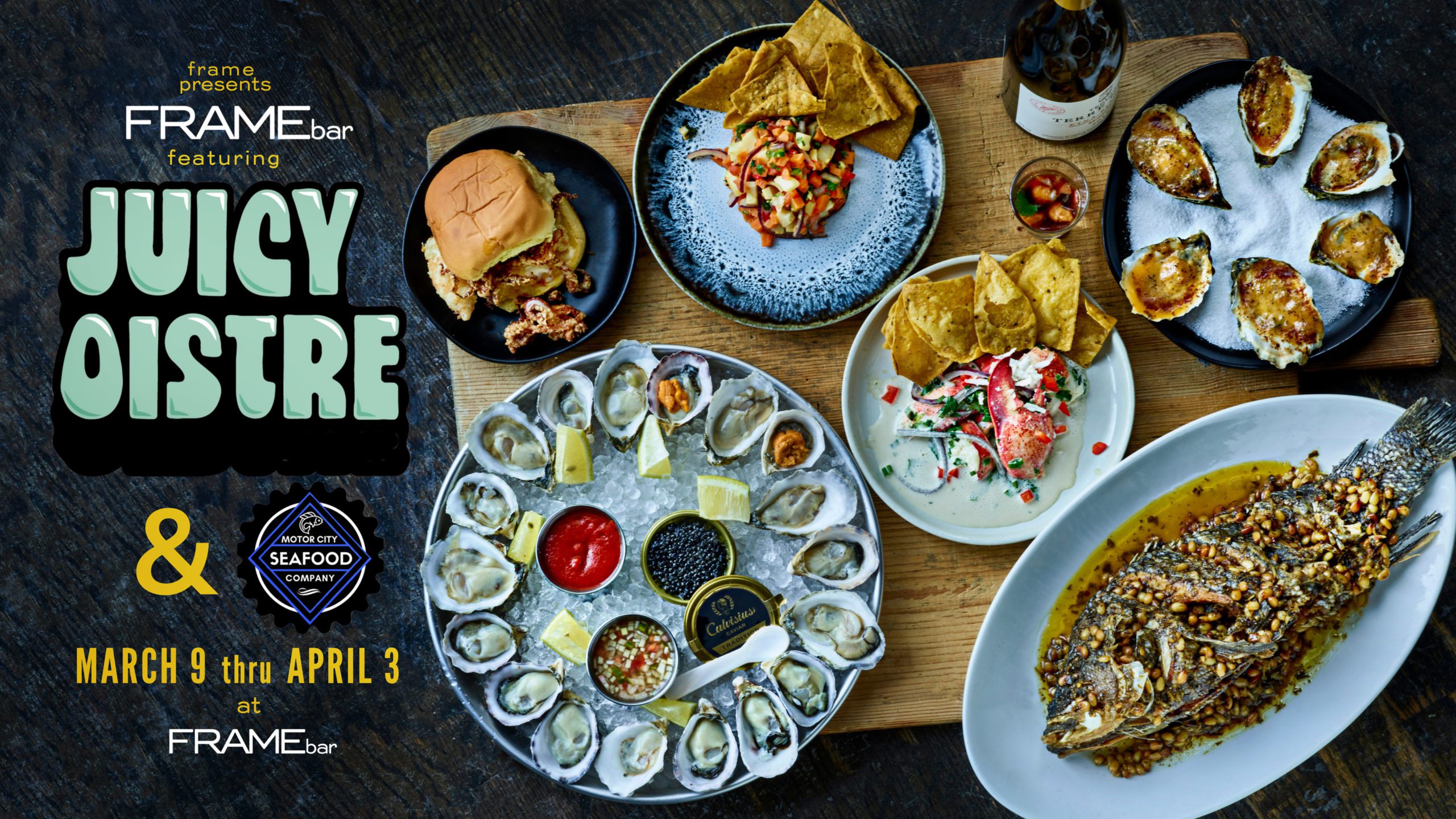 OYSTERbar at FRAMEbar by Juicy Oistre with MotorCitySeafood Co. Frame