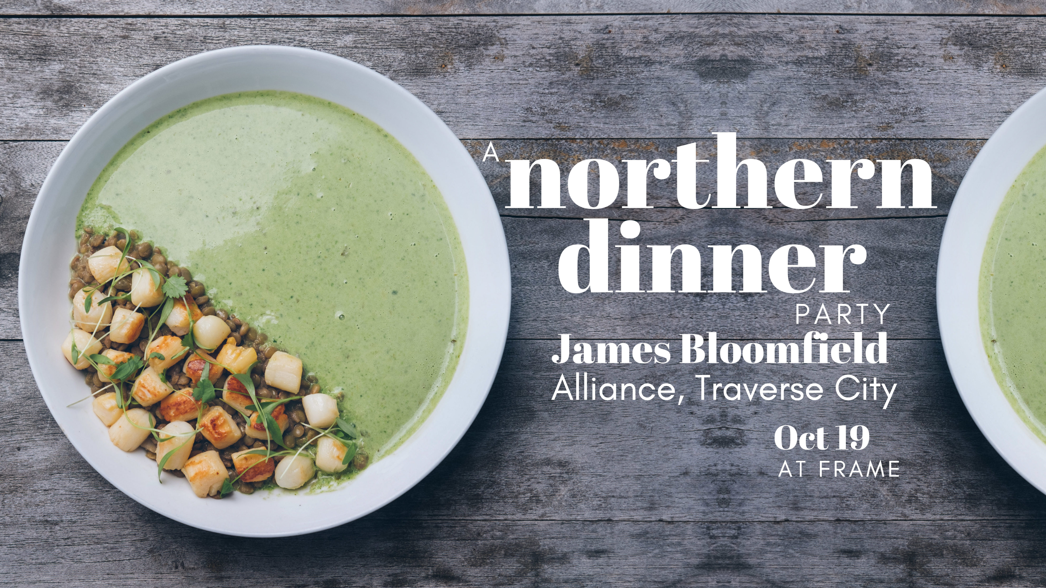 A Northern Dinner with James Bloomfield of Alliance, Traverse City