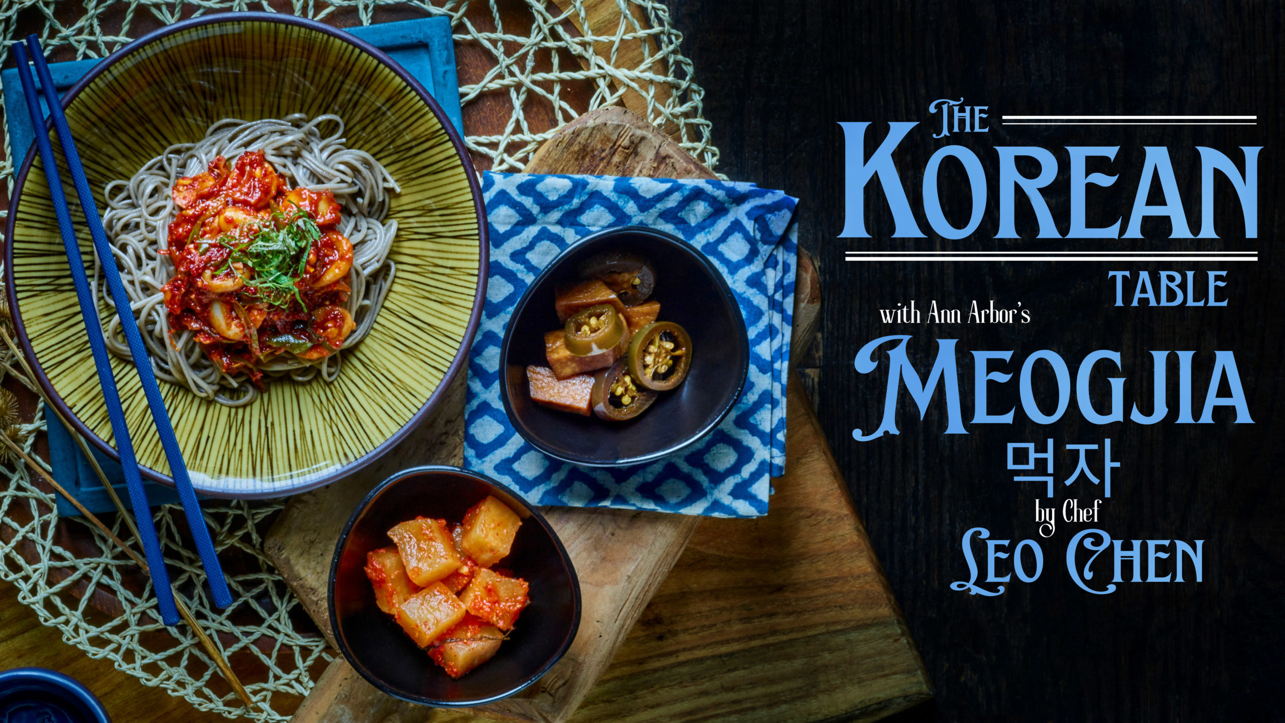 The Korean Table with Ann Arbor's Meogjia 먹자 by Chef Leo Chen
