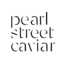 pearl street caviar