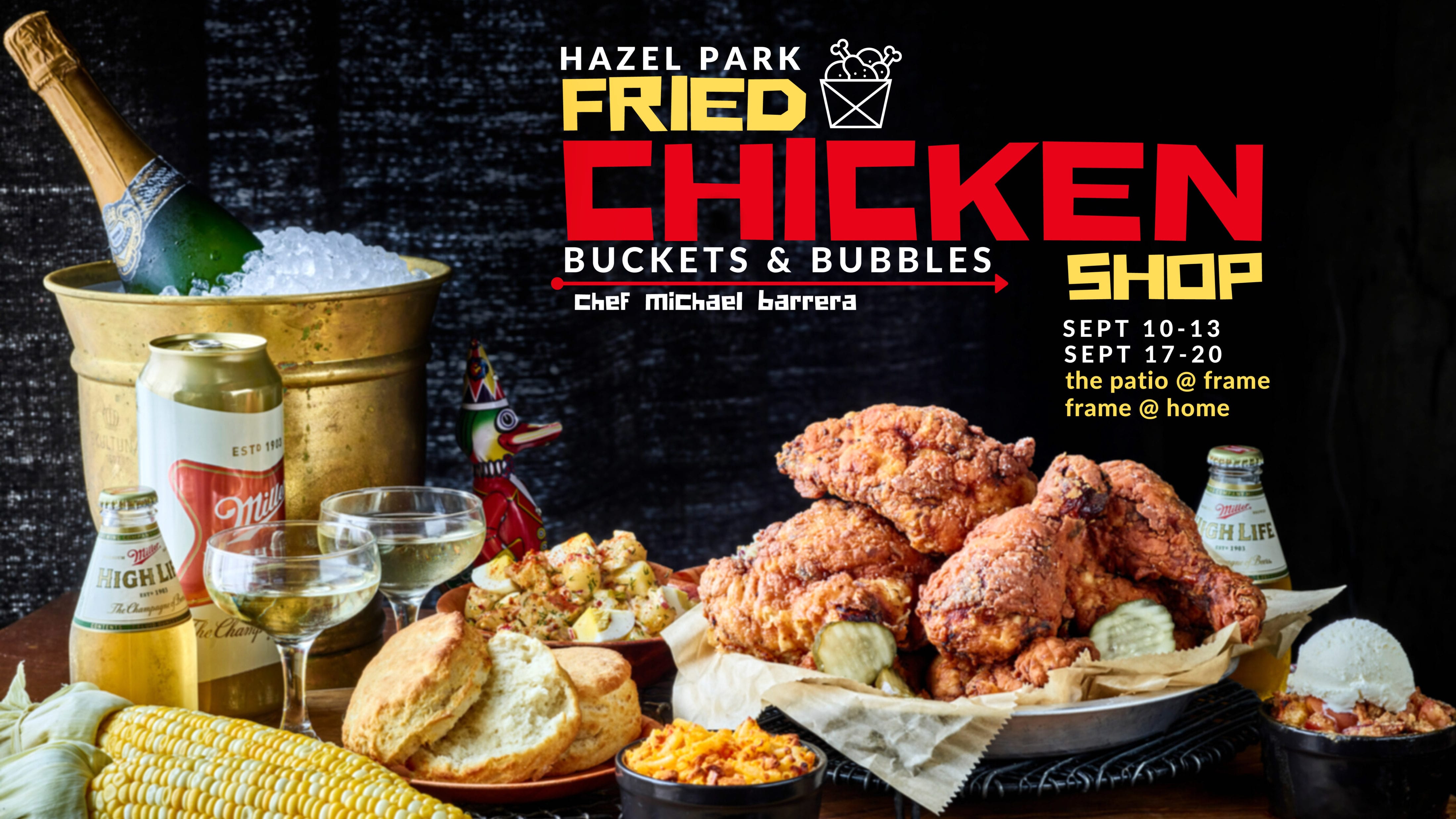 Hazel Park Fried Chicken Shop Buckets & Bubbles w/Michael Barrera