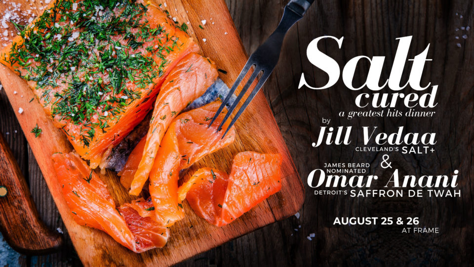 SALTCURED. A Greatest Hits Dinner by 2022 JamesBeard Nominated Chefs